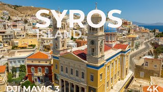 Syros Island  4K  Best Places [upl. by Forster704]