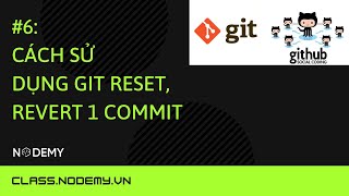 GIT căn bản  Bài 6 Cách sử dụng Git reset revert 1 commit  Nodemy [upl. by Ivel]