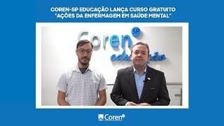 CorenSP Educação lança curso gratuito quotAções da Enfermagem em Saúde Mentalquot [upl. by Justinian]