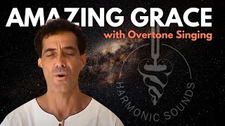 Amazing Grace with Overtone Singing by Nestor Kornblum [upl. by Cadel326]