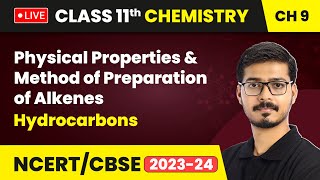 Physical Properties amp Method of Preparation of Alkenes  Hydrocarbons  Class 11 Chemistry Ch 9 LIVE [upl. by Lundquist907]