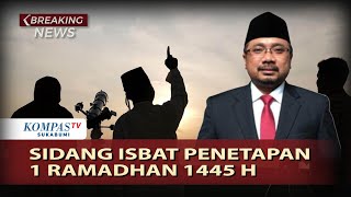 📶LIVE  Sidang Isbat Penentuan Awal Puasa 1 Ramadan 1445 Hijriah Pemerintah Tetapkan 12 Maret 2024 [upl. by Quar]