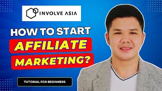 How to start Affiliate Marketing INVOLVE ASIA  Step by Step Tagalog Tutorial for Beginners 2023 [upl. by Behlau]