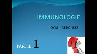 IMMUNOLOGIE  QCM  RÉPONSES  PARTIE 1 [upl. by Eicyac178]