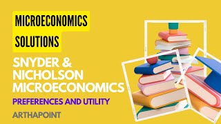 Snyder amp Nicholson Microeconomics Solutions  Preferences and Utility  Q1 Part D  ArthaPoint [upl. by Cohla299]