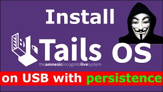 Install Tails OS on USB key with persistence Easy step by step guide [upl. by Gretna]