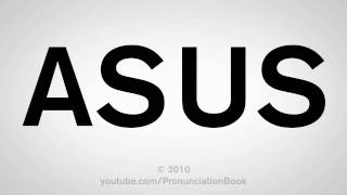 How To Pronounce ASUS [upl. by Epilef839]