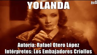 Los Embajadores Criollos  Yolanda Letras [upl. by Annait854]