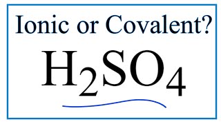 Is H2SO4 Sulfuric acid Ionic or CovalentMolecular [upl. by Hamlin779]