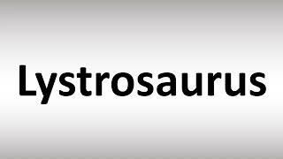 How to Pronounce Lystrosaurus [upl. by Asital]