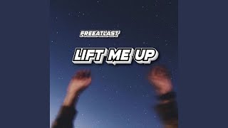 Lift Me Up [upl. by Hickie]