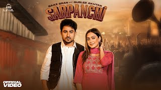 Sarpanchi Official Video Baaz Sran Ft Gurlez Akhtar  New Punjabi Songs 2024 Level25 [upl. by Yaeger410]