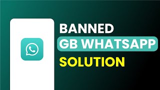 GB WhatsApp Banned Problem Solution 2024 [upl. by Hazaki626]