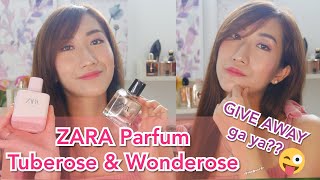 REVIEW ZARA PARFUM TUBEROSE amp WONDEROSE BEFORE GIVE AWAY [upl. by Keon]