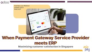 When Payment Gateway Service Provider Meets ERP Maximizing Customer Satisfaction in Singapore [upl. by Alyak876]