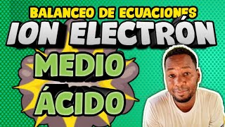 Balanceo de Ecuaciones Método Ion Electrón en Medio Ácido [upl. by Eltsirc]