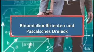 Binomialkoeffizienten und Pascalsches Dreieck [upl. by Mcgee715]