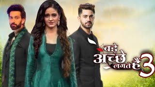 बड़े अच्छे लगते हैं सीजन 3 Bade Achhe Lagate Hain 3  Ayesha Singh  Zain Imam  Ram Priya [upl. by Yrffej809]