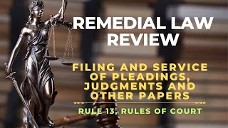 RULE 13  FILING AND SERVICE OF PLEADINGS JUDGMENTS AND OTHER PAPERS  REMEDIAL LAW REVIEW [upl. by Lundeen]