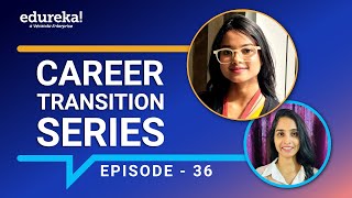 Career Transition  Episode 36  Data Science with python career transition  Edureka review [upl. by Avir469]