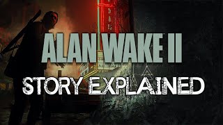 Alan Wake 2  Story Explained [upl. by Salisbarry698]