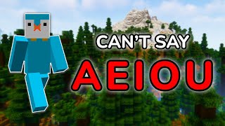 Minecraft But I Cant Say The Letter A E I O U Compilation [upl. by Kiefer740]