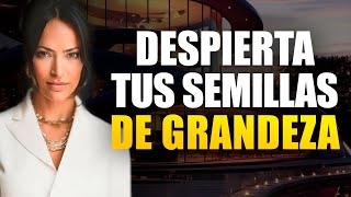 Despierta Tus Semillas De Grandeza [upl. by Ilah]