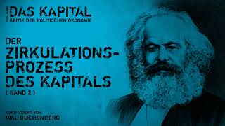 Das Kapital 2 Der Zirkulationsprozess des Kapitals Karl Marx – Kurzfassung [upl. by Mutz]