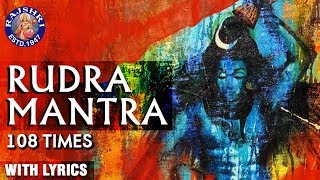 Om Namo Bhagavate Rudraya  Rudra Mantra 108 Times With Lyrics  रूद्र मंत्र  Powerful Shiva Mantra [upl. by Rutger]