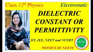 Dielectric Constant or Relative Permittivity  Chapter 1 Electric Charges and Field Class 12 physics [upl. by Ajat]