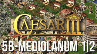 Caesar 3  Mission 5b Mediolanum Military Playthrough Part 1 of 2 HD [upl. by Alim]