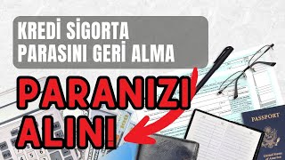 KREDİ SİGORTA PARASINI GERİ ALMA ⏬👇 Kredi sigorta masrafı nasıl geri alınır [upl. by Appel891]