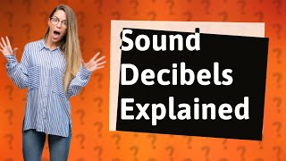 What is a normal sound decibel [upl. by Ahsihat964]