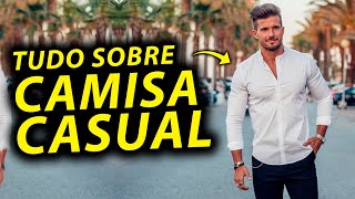 CAMISA CASUAL MASCULINA TUDO que você precisa saber para Usar no dia a dia [upl. by Yggam]