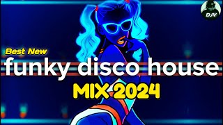 Funky Disco House Mix 🔥Best New Music🔥 Positive LOVE VIBES Energy [upl. by Zoba852]