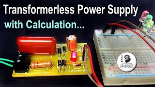 How to design Transformerless Power Supply circuit Explained with Calculation [upl. by Attesor]