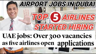 UAE Airlines Hiring For Airport Jobs In Dubai [upl. by Oirevas]