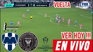 Monterrey vs Inter De Miami En Vivo 🔴Ver Partido Cuartos MONTERREY VS INTER MIAMI CONCACHAMPIONS [upl. by Phoebe]