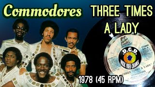 Three Times A Lady 1978 quot45 rpmquot  COMMODORES [upl. by Annodas]