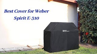 Best Cover for Weber Spirit E310  Top 5 Product Of 2021 [upl. by Clement]