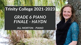 Finale  Haydn Grade 6 Trinity College Piano 20212023 Jill Morton  Piano [upl. by Jacenta804]