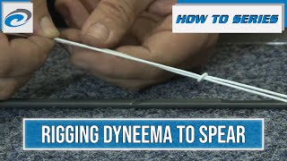 Rob Allen  How To Series  Rigging Dyneema To Spear [upl. by Novonod]