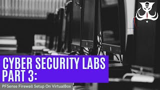 Cyber Security Labs For Beginners PFSense Firewall Setup on VirtualBox [upl. by Nudd645]