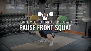 Pause Front Squat  Olympic Weightlifting Exercise Library [upl. by Enairb]