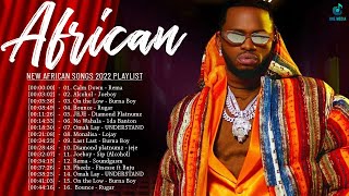 Greatest HIts Of African Music 2022 Mix  Best African Songs 2022 Playlist  Burna Boy Patoranking [upl. by Odlareg378]