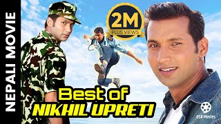 Best of NIKHIL UPRETI  Nepali Movies  Nikhil Upreti [upl. by Alimhaj843]