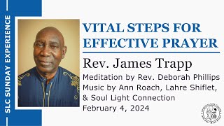 Feb 4 – Vital Steps for Effective Prayer – Rev James Trapp  11am [upl. by Aletha]