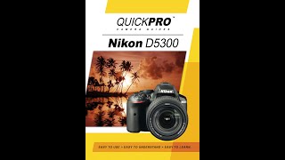 Nikon D5300 Instructional Guide by QuickPro Camera Guides [upl. by Iveson761]