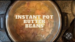 BUTTER BEANS IN THE INSTANT POT [upl. by Niletak570]