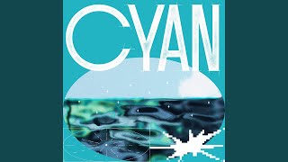 CYAN [upl. by Notxam]